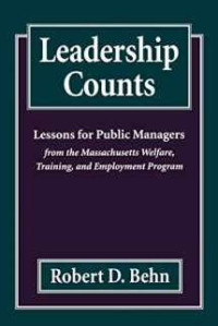 LEADERSHIP COUNTS : LESSONS FOR PUBLIC MANAGERS