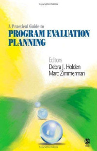 A PRACTICAL GUIDE TO PROGRAM EVALUTION PLANNING