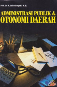 ADMINISTRASI PUBLIK & OTONOMI DAERAH