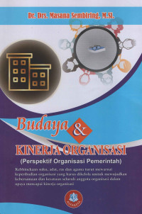 BUDAYA & KINERJA ORGANISASI (PERSPEKTIF ORGANISASI PEMERINTAHAN)