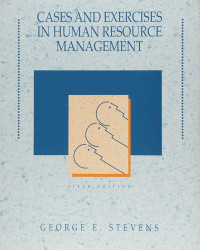 CASES AND EXERCISE IN HUMAN RESOURCE MANAGEMENT : EDISI 6