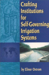 CRAFTING INSTITUTIONS FOR SELF-GOVERNING IRRIGATION SYSTEM