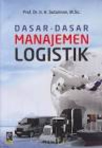 DASAR- DASAR MANAJEMEN LOGISTIK