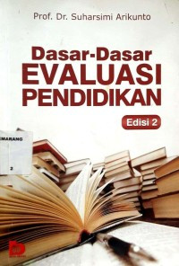 DASAR-DASAR EVALUASI PENDIDIKAN : EDISI 2