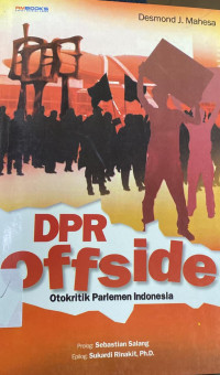 DPR OFFSIDE : OTOKRITIK PARLMEN INDONESIA