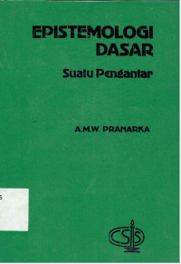 EPISTEMOLOGI DASAR