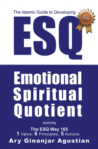 ESQ EMOTIONAL SPIRITUALQUOTIENT : THE ESQ WAY 165