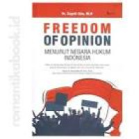 FREEDOM OFOPINION . MENURUT NEGARA HUKUM INDONESIA.