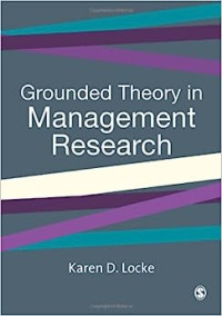 GROUNDED THEORY IN MANAGEMENT RESEARCH