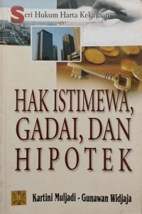 HAK ISTIMEWA GADAI DAN HIPOTEK