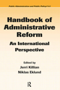 HANDBOOK OF ADMINISTRATIVE REFORM : AN INTERNATIONAL PERSPECTIVE