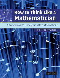 HOW TO THINK LIKE A MATHEMATICIAN