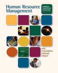 HUMAN RESOURCE MANAGEMENT : GAINING A COMPETITIVE ADVANTAGE FOURTH EDITION