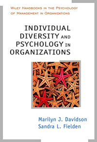 INDIVIDUAL DIVERSITY AND PSYCHOLOGY IN ORGANIZATIONS