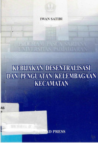 KEBIJAKAN DESENTRALISASI DAN PENGUATAN KELEMBAGAAN KECAMATAN