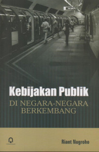 KEBIJAKAN PUBLIK DI NEGARA-NEGARA BERKEMBANG