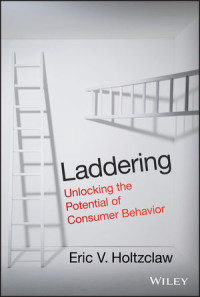 LADDERING UNLOCKING THE POTENTIAL OF CONSUMER BEHAVIOR