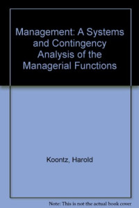 MANAGEMENT A SYSTEM AND CONTIGENCY ANALYSIS OF MANAGERIAL FUNCTIONS