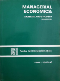 MANAGERIAL ECONOMICS : ANALYSIS AND STRATEGY