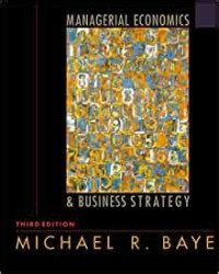 MANAGERIAL ECONOMICS AND BUSINESS STRATEGY