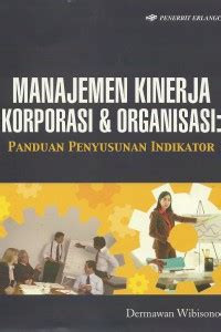 MANAJEMEN KINERJA ORPORASI & ORGANISASI : PANDUAN PENYUSUNAN INDIKATOR