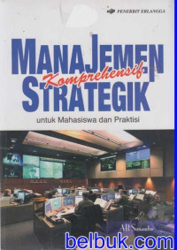 MANAJEMEN KOMPREHENSIF STRATEGIK UNTUK MAHASISWA DAN PRAKTISI