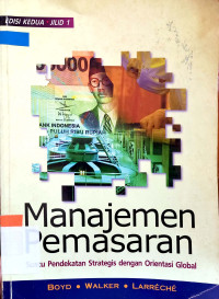 MANAJEMEN PEMASARAN : SUATU PENDEKATAN STRATEGIS DENGAN ORIENTASI GLOBAL