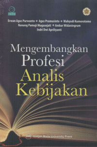 MENGEMBANGKAN PPROFESI ANALIS KEBIJAKAN