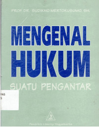 MENGENAL HUKUM : SUATU PENGANTAR : EDISI 4