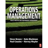 OPERATIONS MANAGEMENT (POLICY, PRACTICE AND PERFORMANCE IMPROVEMENT)