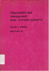 ORGANIZATION AND MANAGEMENT : BASIC SYSTEMS CONCEPTS