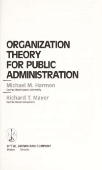 ORGANIZATION THEORY FOR PUBLIC ADMINISTRATION