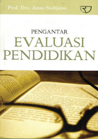 PENGANTAR EVALUASI PENDIDIKAN