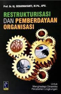 RESTRUKTURISASI DAN PEMBERDAYAAN ORGANISASI