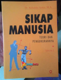 SIKAP MANUSIA : TEORI DAN PENGUKURANNYA