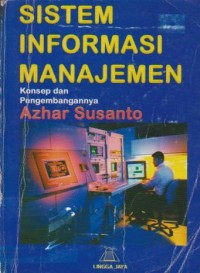 SISTEM INFORMASI MANAJEMEN : KONSEP DAN PENGEMBANGANNYA