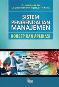 SISTEM PENGENDALIAN MANAJEMEN : KONSEP DAN APLIKASI