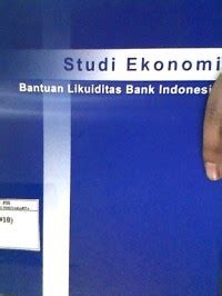 STUDI KEUANGAN BANTUAN LIKUIDITAS BANK INDONESIA