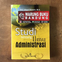 STUDI TENTANG ILMU ADMINISTRASI