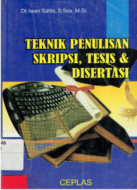 TEKNIK PENULISAN SKRIPSI, TESIS DAN DISERTASI