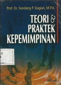 TEORI & PRAKTEK KEPEMIMPINAN