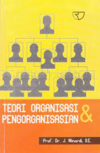 TEORI ORGANISASI & PENGORGANISASIAN