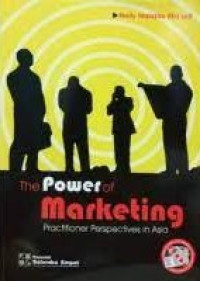 THE POWER OF MARKETING : PRACTITIONER PERSPECTIVES IN ASIA
