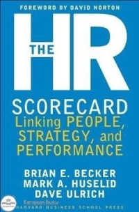 THE HR SCORECARD LINKING PEOPLE, STRATEGY, AND PERFORMANCE