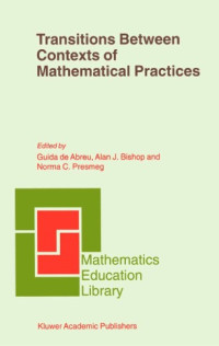 TRANSITIONS BETWEEN CONTEXTS OF MATHEMATICAL PRACTICES