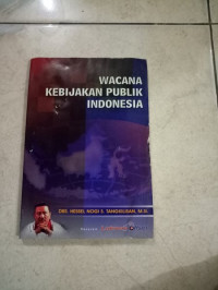 WACANA KEBIJAKAN PUBLIK INDONESIA